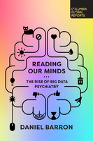 Daniel Barron - Reading Our Minds: The Rise of Big Data Psychiatry