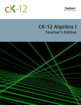 CK-12 Foundation CK-12 Algebra I Teachers Edition