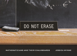 Jessica Wynne - Do Not Erase: Mathematicians and Their Chalkboards