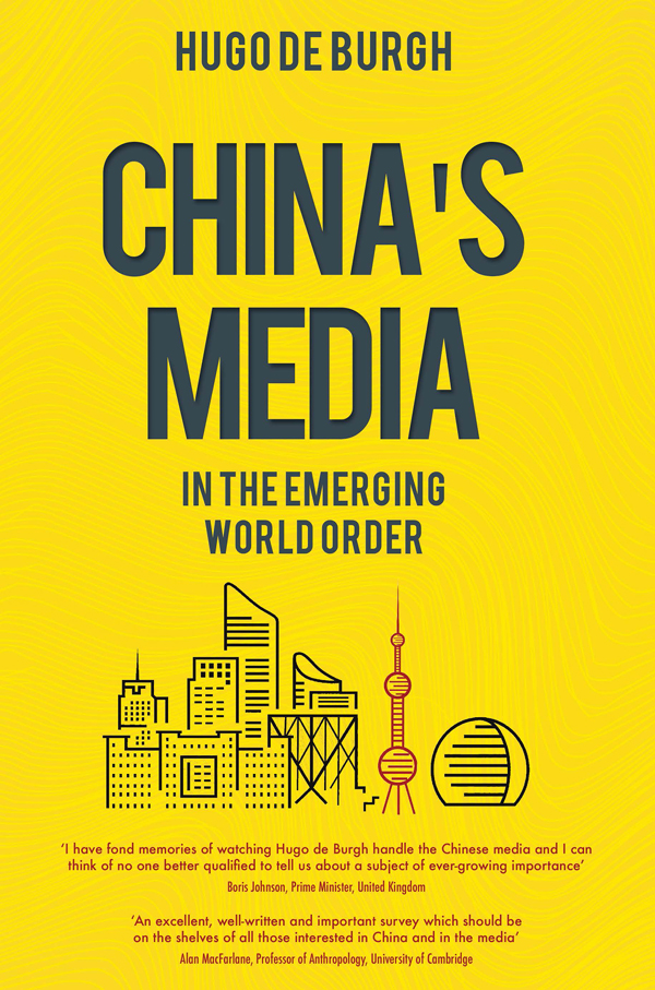 HUGO DE BURGH CHINAS MEDIA IN THE EMERGING WORLD ORDER University of - photo 1