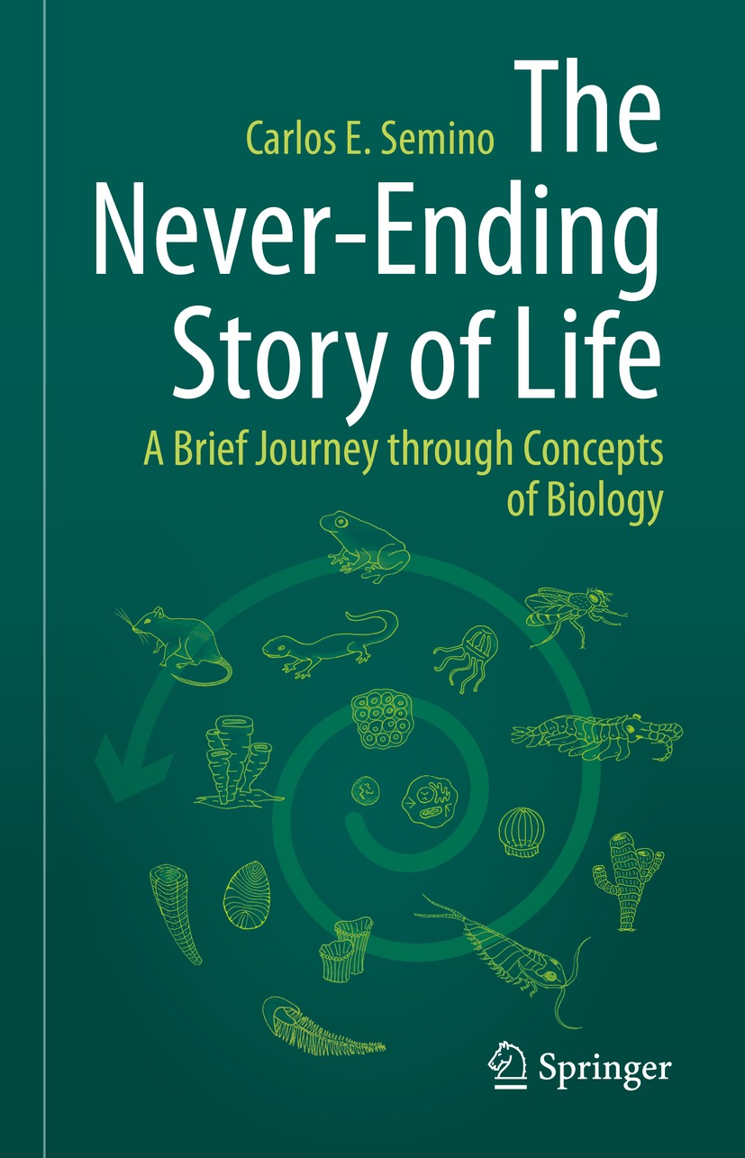 Book cover of The Never-Ending Story of Life Carlos E Semino The - photo 1