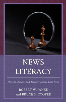 Robert W. Janke - News Literacy: Helping Students and Teachers Decode Fake News