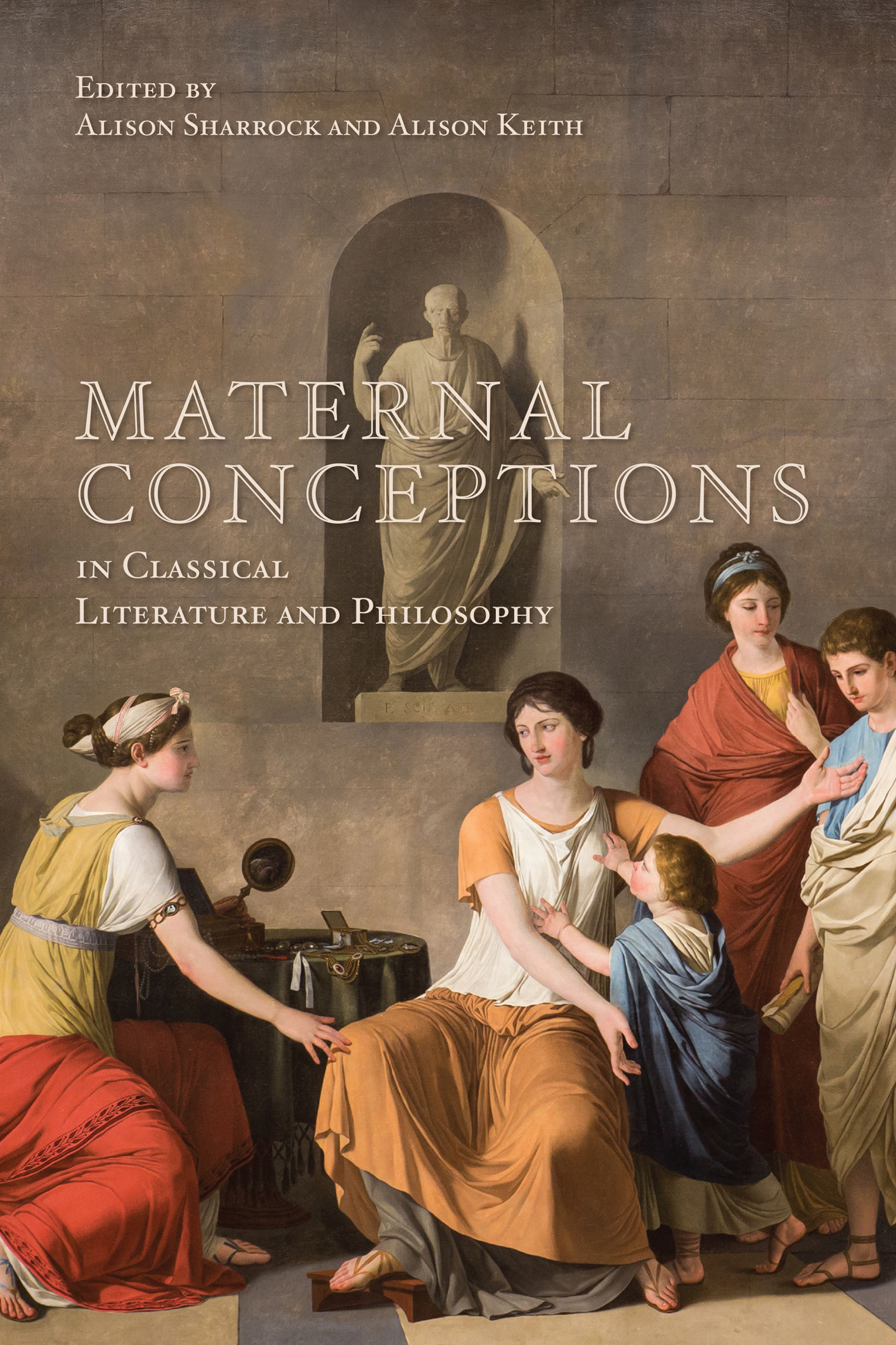 MATERNAL CONCEPTIONS IN CLASSICAL LITERATURE AND PHILOSOPHY PHOENIX Journal of - photo 1