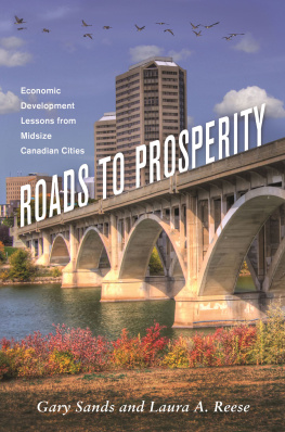 Gary Sands Roads to Prosperity : Economic Development Lessons From Midsize Canadian Cities.