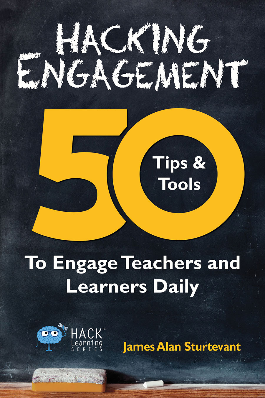 Hacking Engagement 50 Tips Tools To Engage Teachers and Learners Daily James - photo 1