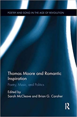 Sarah McCleave - Thomas Moore and Romantic Inspiration: Poetry, Music, and Politics