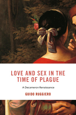 Guido Ruggiero - Love and sex in the time of the plague : a Decameron renaissance