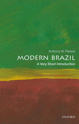Anthony W Pereira Modern Brazil: A Very Short Introduction