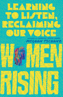 Meghan Tschanz - Women Rising: Learning to Listen, Reclaiming Our Voice