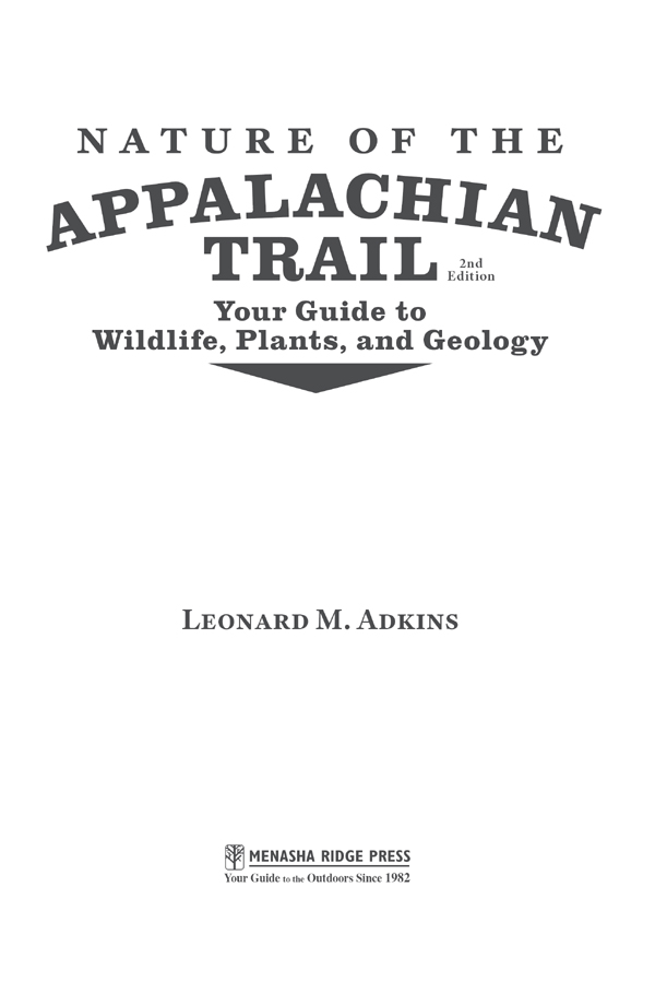 NATURE OF THE APPALACHIAN TRAIL Your Guide to Wildlife Plants and Geology - photo 3