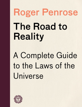 Roger Penrose The Road to Reality A Complete Guide to the Laws of the Universe.