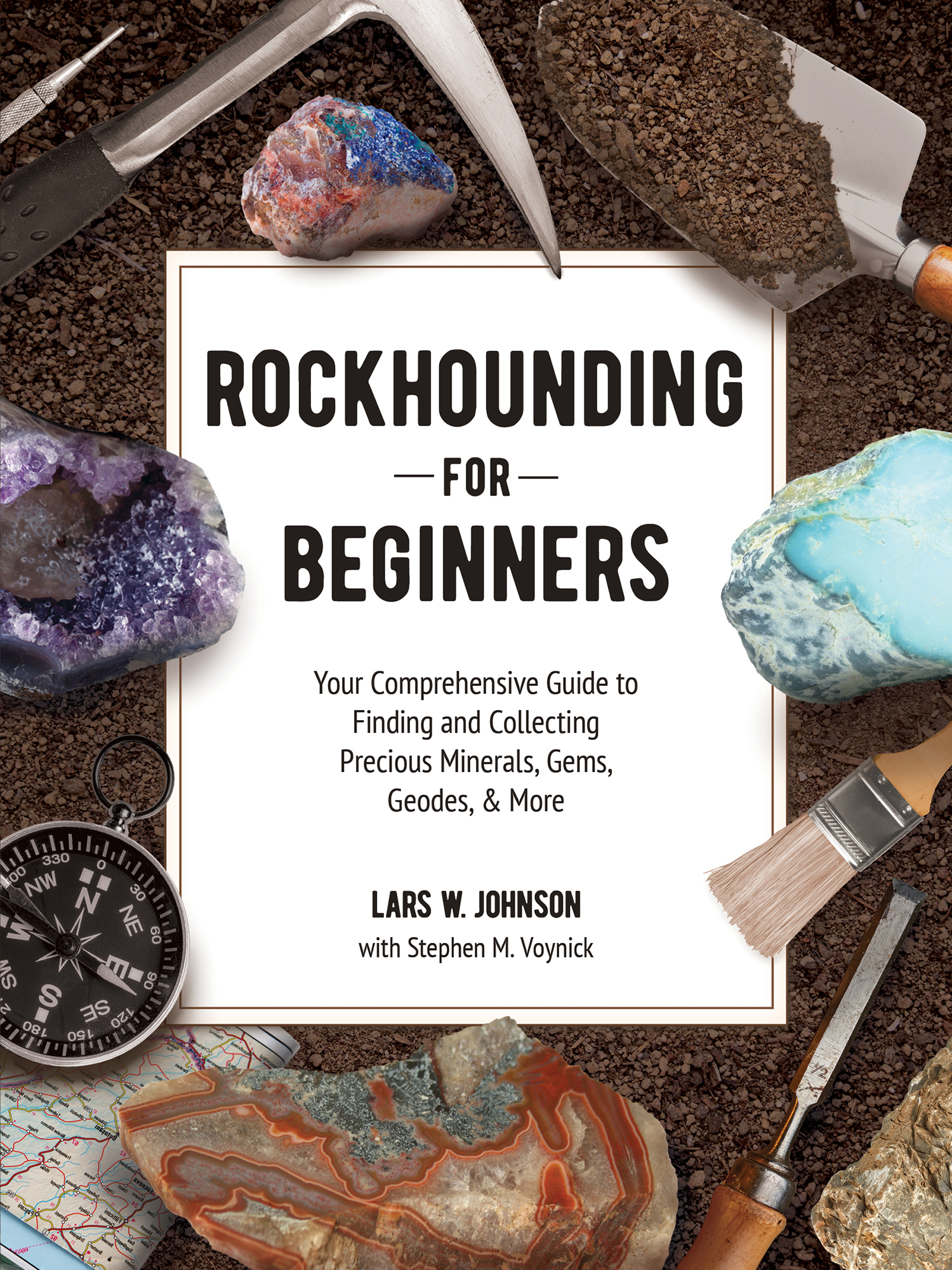 Rockhounding for Beginners Your Comprehensive Guide to Finding and Collecting - photo 1