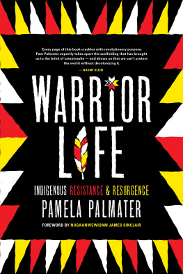 Pamela Palmater Warrior Life: Indigenous Resistance and Resurgence