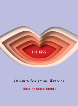 Brian Turner - The Kiss: Intimacies from Writers