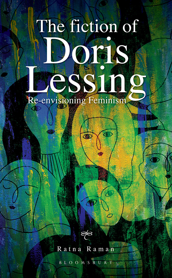 The Fiction of Doris Lessing The Fiction of Doris Lessing Re-envisioning - photo 1