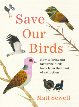 Matt Sewell - Save Our Birds: How to bring our favourite birds back from the brink of extinction