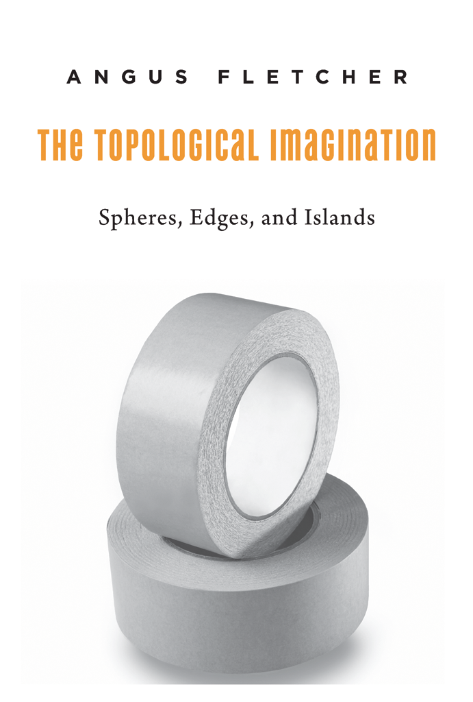 The Topological Imagination THE TOPOLOGICAL IMAGINATION Spheres Edges and - photo 1