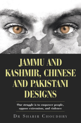 Dr. Shabir Choudhry - Jammu and Kashmir, Chinese and Pakistani Designs : Our Struggle Is to Empower People, Oppose Extremism, and Violence
