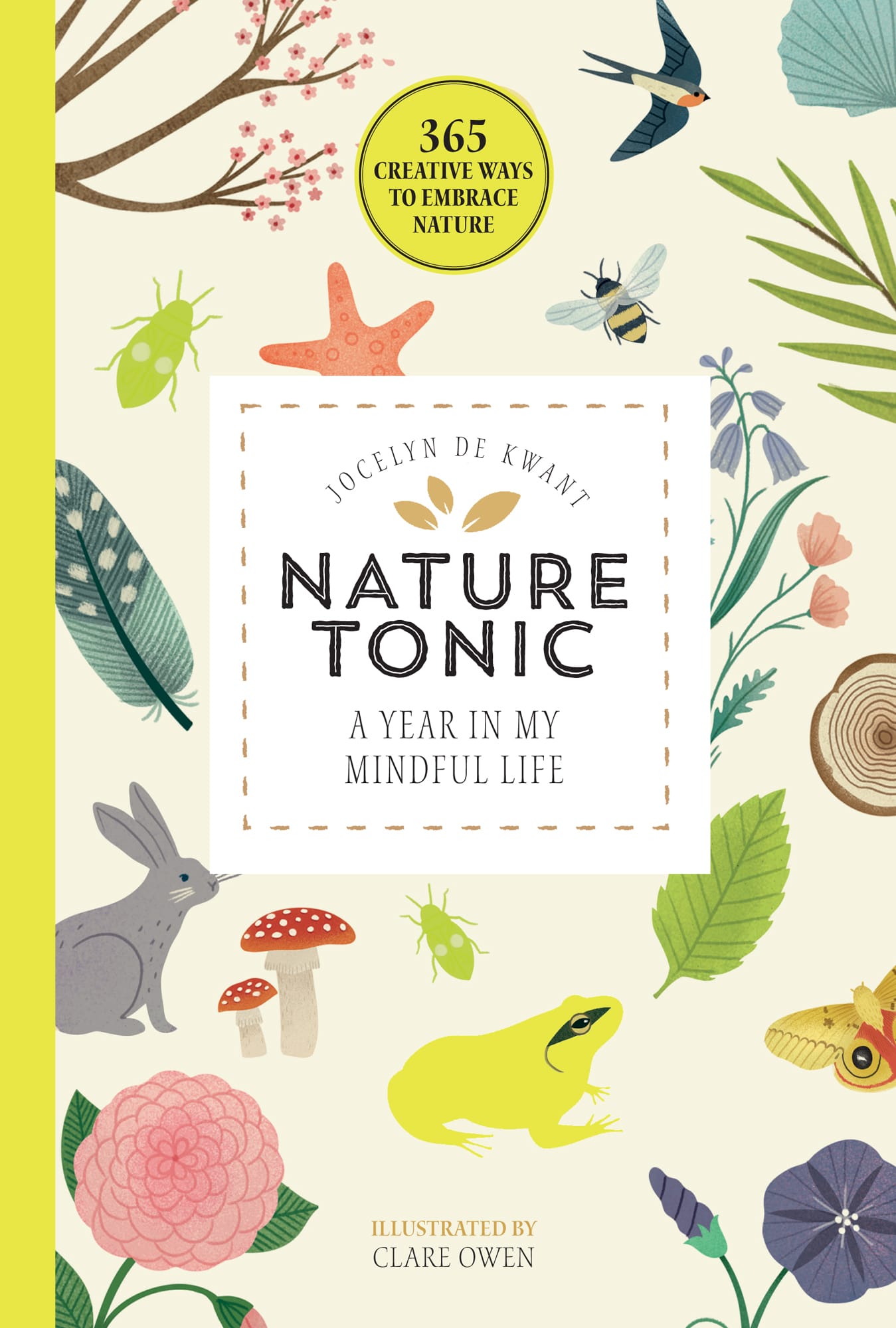 NATURE TONIC A YEAR IN MY MINDFUL LIFE JOCELYN DE KWANT ILLUSTRATED BY CLARE - photo 1