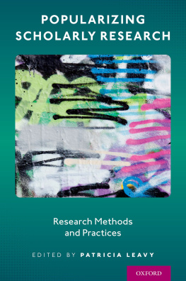 Patricia Leavy - Research Methods and Practices (Popularizing Scholarly Research): Research Methods and Practices