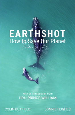 Jonnie Hughes - Earthshot : how to save our planet