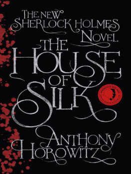 Anthony Horowitz - The House of Silk: The New Sherlock Holmes Novel