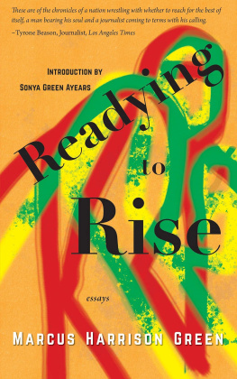 MARCUS HARRISON GREEN READYING TO RISE;ESSAYS