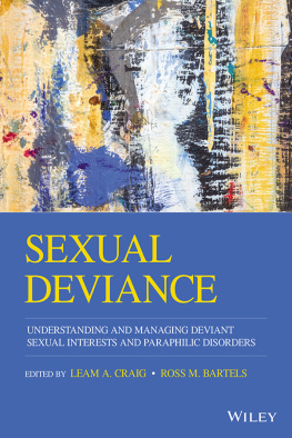 Leam A. Craig (editor) Sexual Deviance: Understanding and Managing Deviant Sexual Interests and Paraphilic Disorders