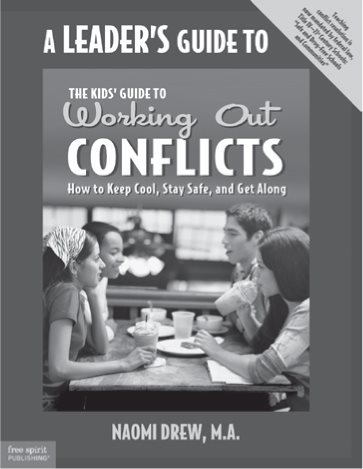 A Leaders Guide to The Kids Guide to Working Out Conflicts by Naomi Drew - photo 4