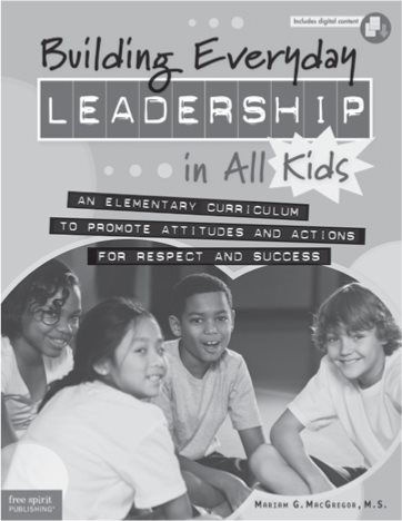 Building Everyday Leadership in All Kids An Elementary Curriculum to Promote - photo 8