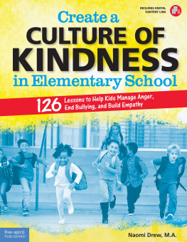 Naomi Drew - No Kidding about Bullying: 126 Ready-To-Use Activities to Help Kids Manage Anger, Resolve Conflicts, Build Empathy, and Get Along