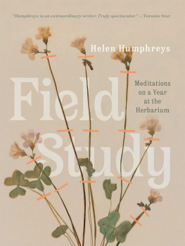 Helen Humphreys - Field study : meditations on a year at the herbarium