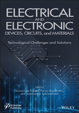 Suman Lata Tripathi - Electrical and Electronic Devices, Circuits, and Materials: Technological Challenges and Solutions