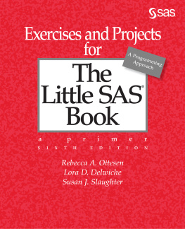 Rebecca A. Ottesen Exercises and Projects for The Little SAS Book