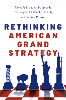 Elizabeth Borgwardt (editor) - Rethinking American Grand Strategy