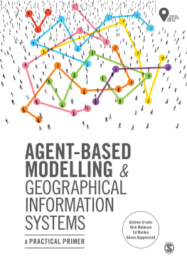 Andrew Crooks - Agent-Based Modelling and Geographical Information Systems: A Practical Primer