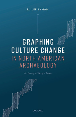 R. Lee Lyman Graphing Culture Change in North American Archaeology: A History of Graph Types