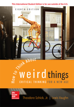 SCHICK. - ISE EBOOK OLA FOR HOW TO THINK ABOUT WEIRD THINGS critical thinking for a new age.