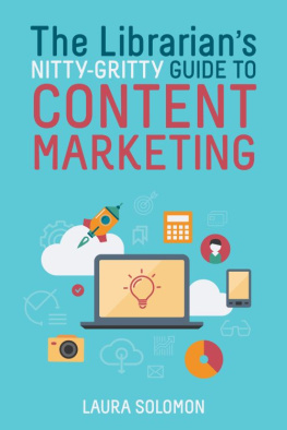 Laura Solomon - The Librarians Nitty-Gritty Guide to Content Marketing