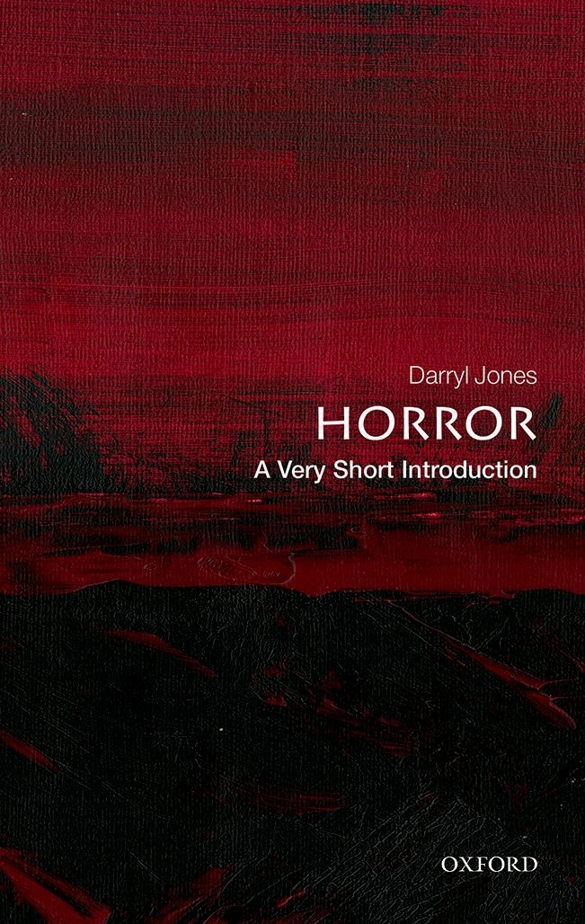 Horror A Very Short Introduction VERY SHORT INTRODUCTIONS are for anyone - photo 1