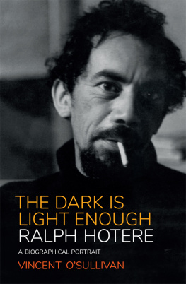 OSullivan Ralph Hotere: The Dark is Light Enough: A Biographical Portrait