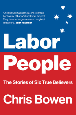 Chris Bowen - Labor People: The Stories of Six True Believers