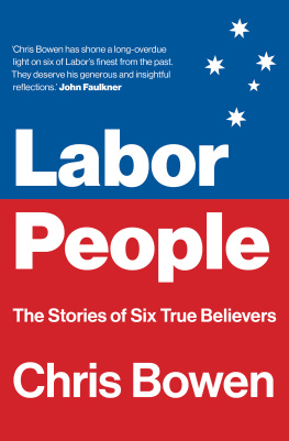 Chris Bowen Labor People: The Stories of Six True Believers