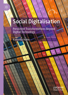 Kornelia Hahn - Social Digitalisation: Persistent Transformations Beyond Digital Technology