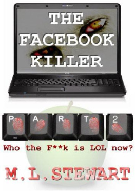 ML Stewart THE FACEBOOK KILLER: Part 2