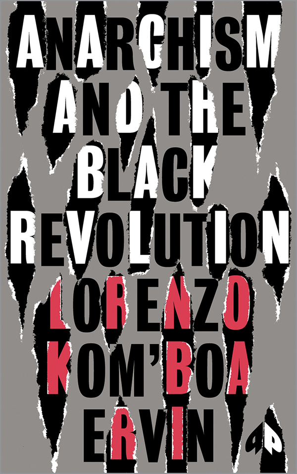 Anarchism and the Black Revolution A powerfuleven startlingbook that challenges - photo 1