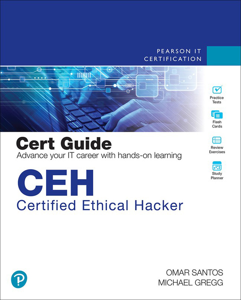 CEH Certified Ethical Hacker Cert Guide Michael Gregg Omar Santos - photo 1