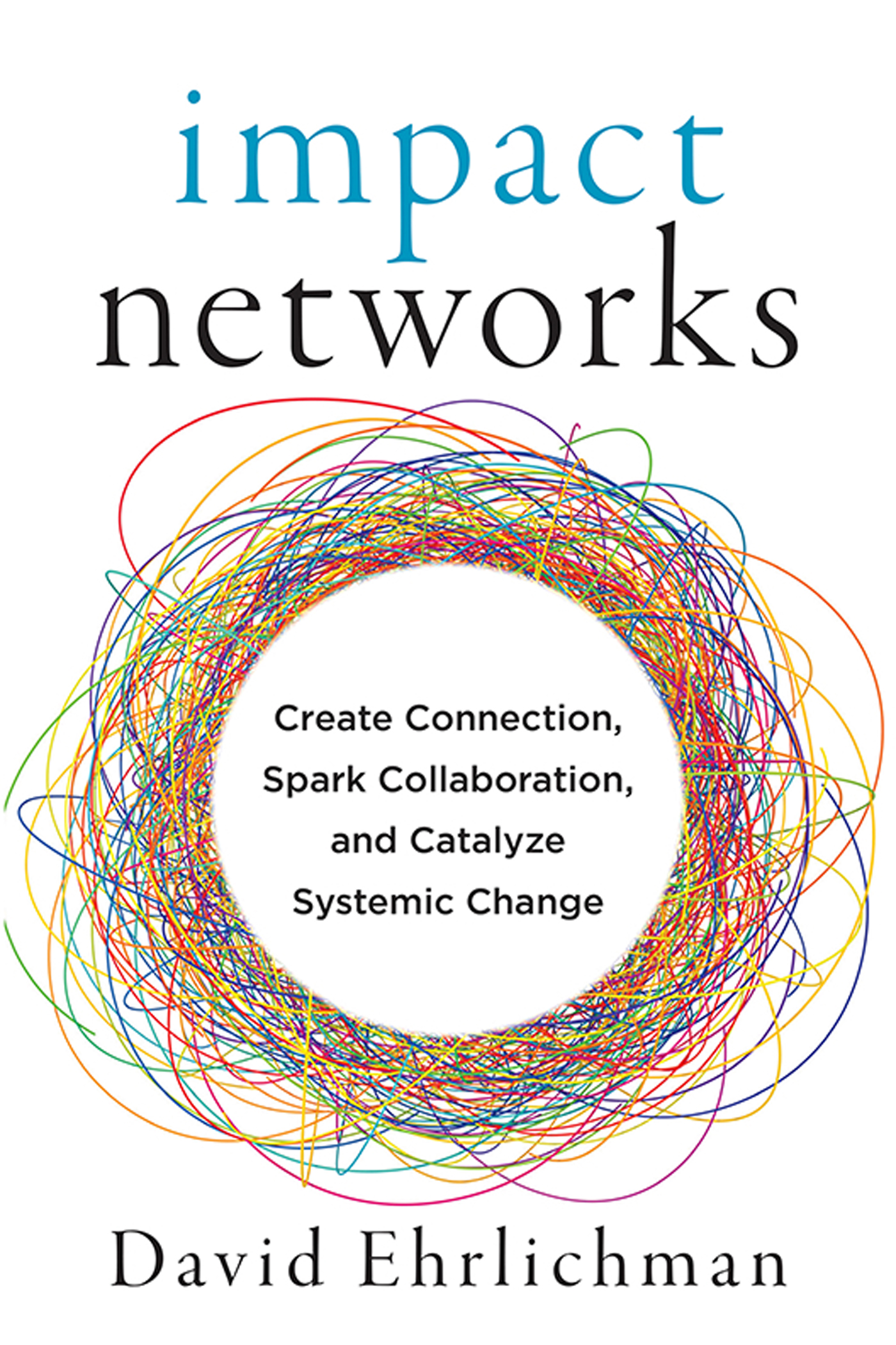 impact networks Impact Networks Copyright 2021 by David Ehrlichman All - photo 1