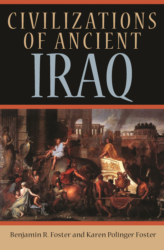 CIVILIZATIONS OF ANCIENT IRAQ CIVILIZATIONS OF ANCIENT IRAQ Benjamin R - photo 1