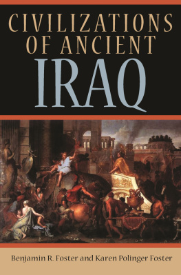 Benjamin R. Foster - Civilizations of Ancient Iraq